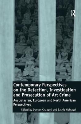 Contemporary Perspectives on the Detection, Investigation and Prosecution of Art Crime: Australasian, European and North American Perspectives - Duncan Chappell,Saskia Hufnagel - cover