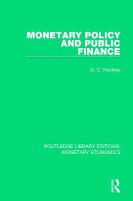 Monetary Policy and Public Finance - G. C. Hockley - cover