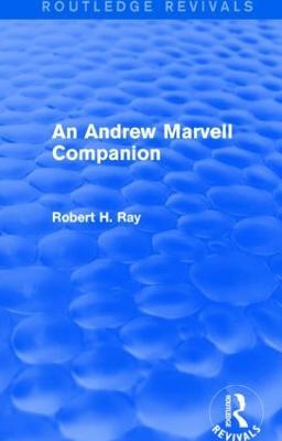 An Andrew Marvell Companion (Routledge Revivals) - Robert H. Ray - cover