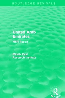 United Arab Emirates (Routledge Revival): MERI Report - Middle East Research Institute - cover