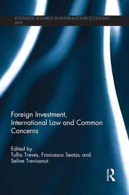 Foreign Investment, International Law and Common Concerns - cover