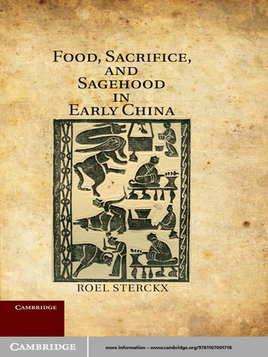 Food, Sacrifice, and Sagehood in Early China
