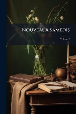 Nouveaux Samedis; Volume 7 - Anonymous - cover