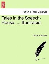 Tales in the Speech-House. ... Illustrated. - Charles F Grindrod - cover