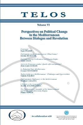 Telos Volume VI: Perspectives on Political Change in the Mediterranean - Fondation de Malte - cover