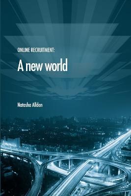 Online Recruitment: A New World - Natasha Allden - cover