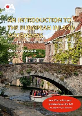 An Introduction to the European Inland Waterways: A beginner's guide to boating on the inland waterways of Continental Europe (3rd edition) - cover