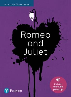 Romeo and Juliet: Accessible Shakespeare (playscript and audio) - Julie Hughes,Angela Gordon - cover