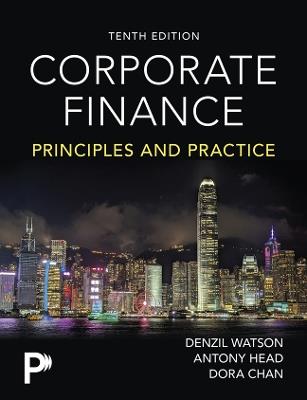 Corporate Finance: Principles and Practice - Denzil Watson,Antony Head,Dora Chan - cover