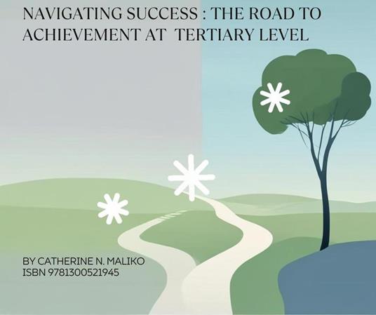Navigating Success: The Road to Achievement at Tertiary Level