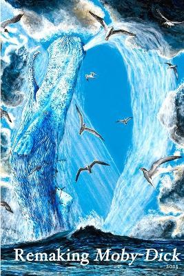 Remaking Moby-Dick 1.0 - Trish Harris Lissa Holloway-Attaway - cover
