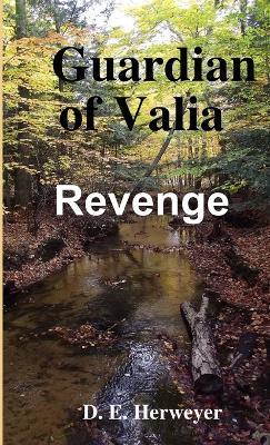 Guardian of Valia REVENGE - D. E. Herweyer - cover