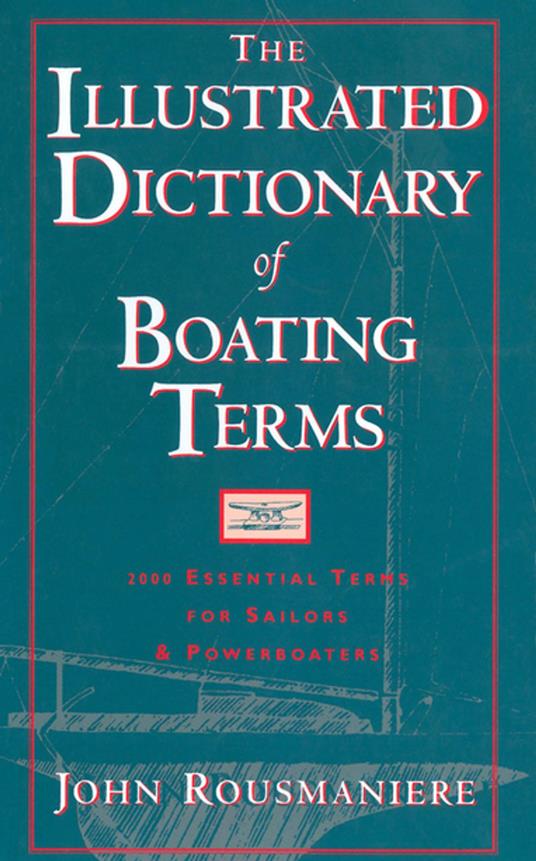 The Illustrated Dictionary of Boating Terms