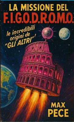 La missione del figodromo - Max Pece - cover