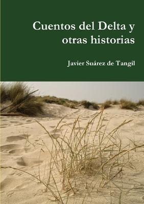Cuentos Del Delta y Otras Historias - Javier Suarez de Tangil - cover