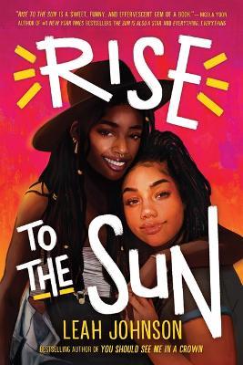 Rise to the Sun - Leah Johnson - cover