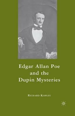Edgar Allan Poe and the Dupin Mysteries - R. Kopley - cover