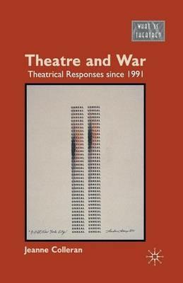 Theatre and War: Theatrical Responses since 1991 - J. Colleran - cover