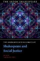 The Arden Research Handbook of Shakespeare and Social Justice - cover