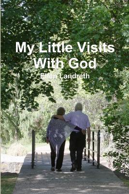 My Little Visits With God Corrected - Ellen Landreth - cover