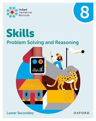 Oxford International Skills: Problem Solving and Reasoning: Practice Book 8 - Karen Morrison,Lisa Greenstein - cover