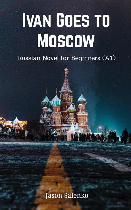 Ivan Goes to Moscow