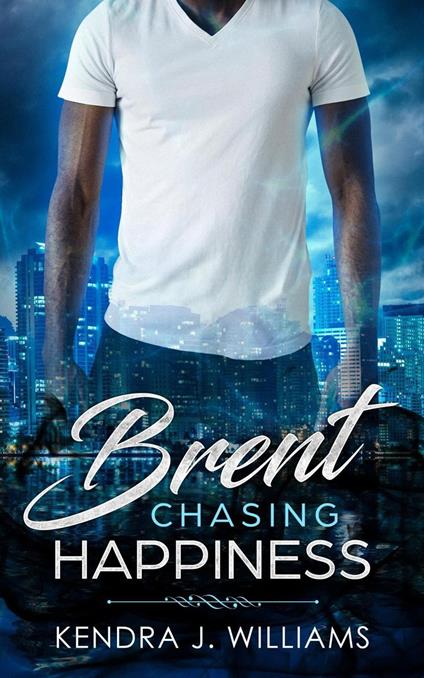 Brent: Chasing Happiness