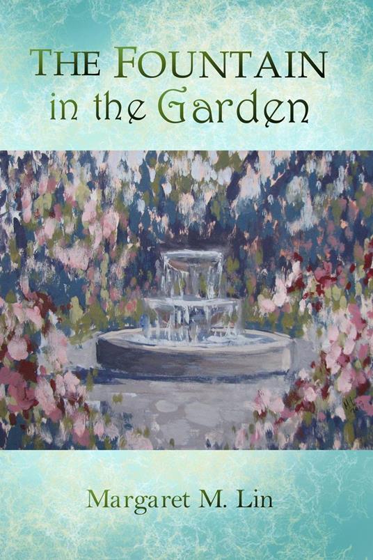 The Fountain in the Garden - Margaret Lin - ebook