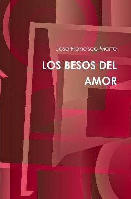 Los Besos del Amor - Jose Francisco Marte - cover