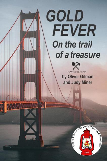 Gold Fever - on the trail of a treasure - Oliver Gilman,Judy Miner - ebook