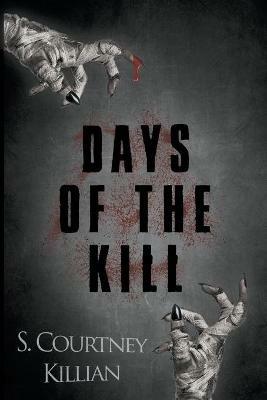 Days of the Kill - S Courtney Killian - cover
