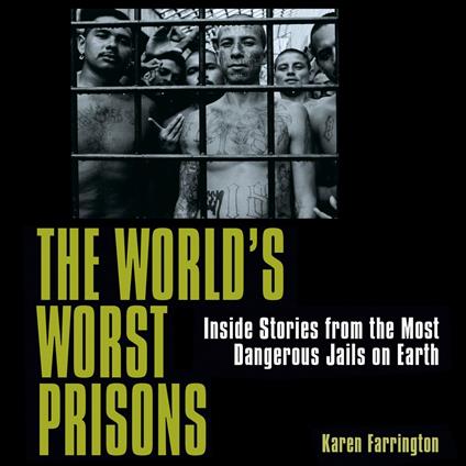 World's Worst Prisons, The