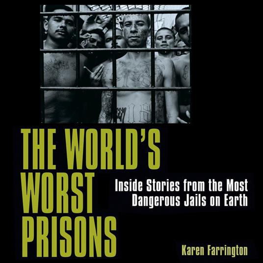 World's Worst Prisons, The