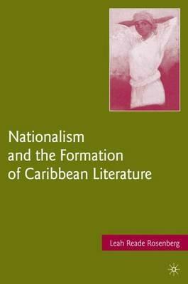 Nationalism and the Formation of Caribbean Literature - L. Rosenberg - cover