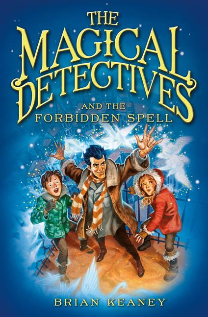 The Magical Detectives and the Forbidden Spell - Brian Keaney - ebook