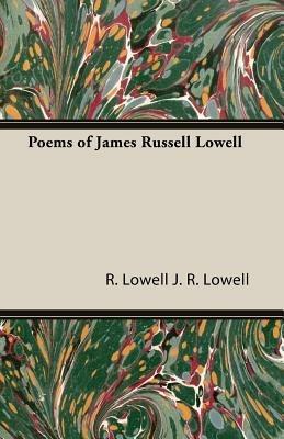 Poems of James Russell Lowell - J. R. LOWELL - cover