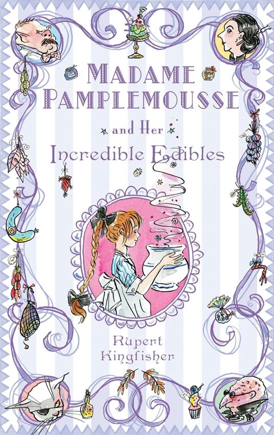 Madame Pamplemousse and Her Incredible Edibles - Rupert Kingfisher,Sue Hellard - ebook
