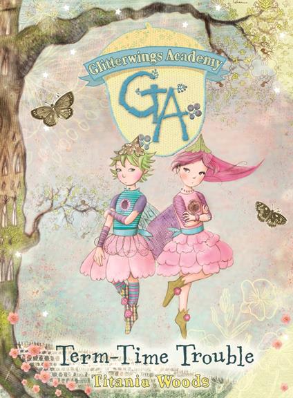 GLITTERWINGS ACADEMY 6: Term-Time Trouble - Titania Woods - ebook