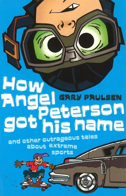 How Angel Peterson Got His Name - Gary Paulsen - ebook
