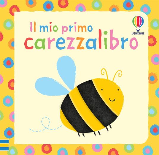 Il mio primo carezzalibro. Ediz. illustrata - Fiona Watt - copertina