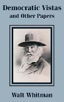 Democratic Vistas and Other Papers - Walt Whitman - cover