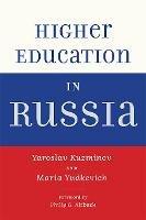Higher Education in Russia - Yaroslav Kuzminov,Maria Yudkevich - cover