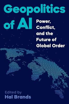 Geopolitics of AI: Power, Conflict, and the Future of Global Order - cover