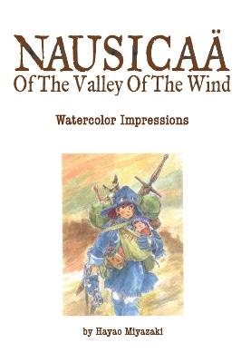 Nausicaä of the Valley of the Wind: Watercolor Impressions - Hayao Miyazaki - cover