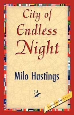 City of Endless Night - Hastings Milo Hastings,Milo Hastings - cover