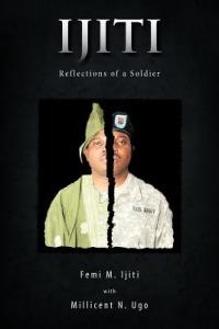 Ijiti: Reflections of a Soldier - Femi M. Ijiti - cover
