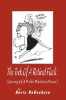 The Trek Of A Retired Flack: (Journey Of A Retired Public Relations Person) - Doris DeDeckere - cover
