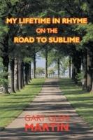 My Lifetime in Rhyme, on the Road to Sublime - Gary Glen Martin - cover