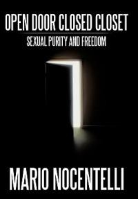 Open Door Closed Closet: Sexual Purity and Freedom - Mario Nocentelli - cover