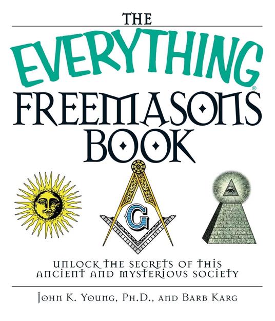 The Everything Freemasons Book